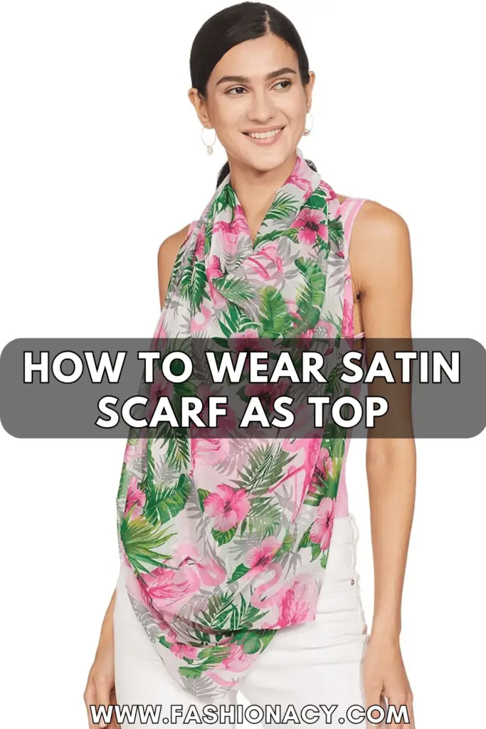 How to Wear Satin Scarf as Top