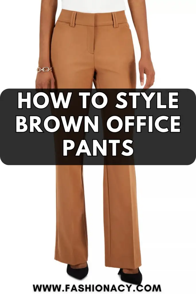 How to Style Brown Office Pants 