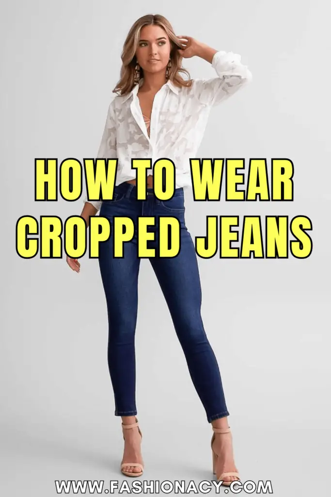 How to Wear Cropped Jeans