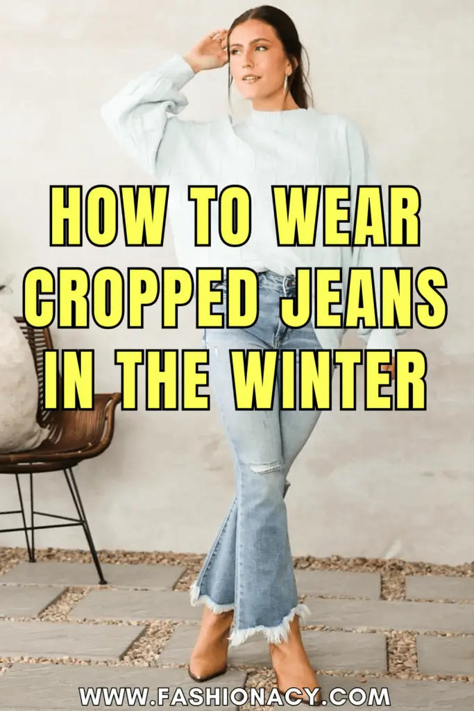 How to Wear Cropped Jeans in The Winter