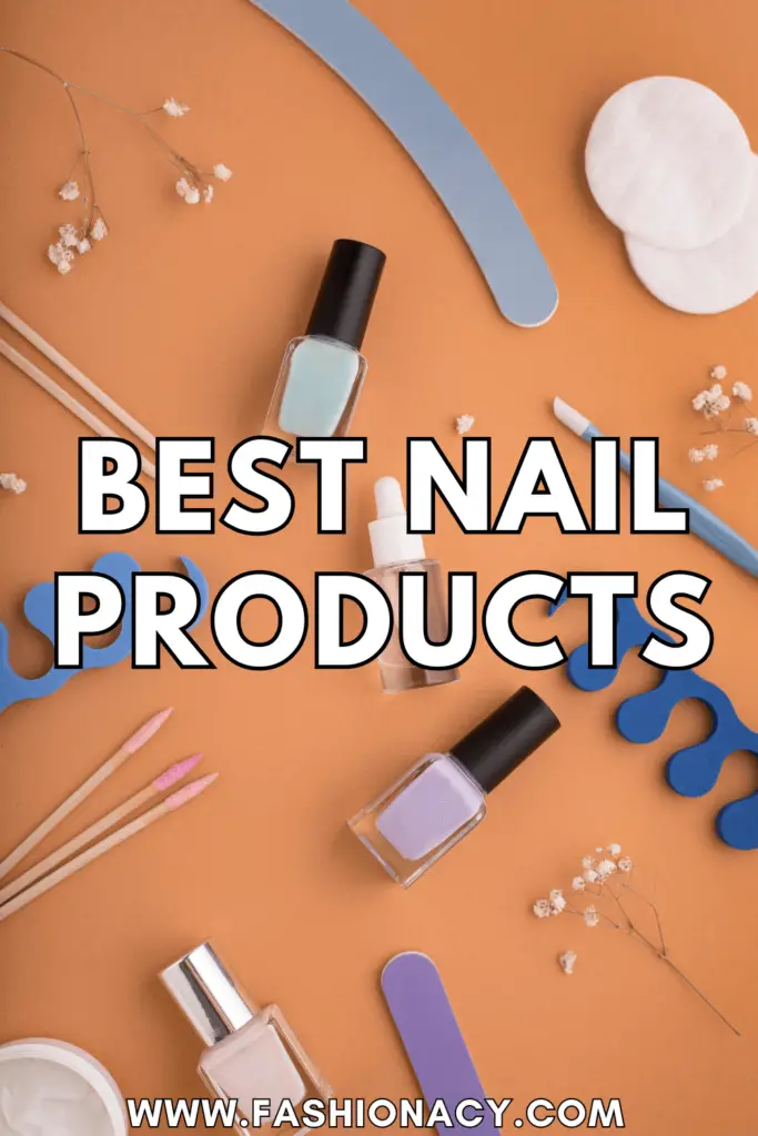 Best Nail Products