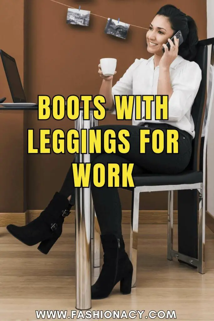 Boots With Leggings For Work