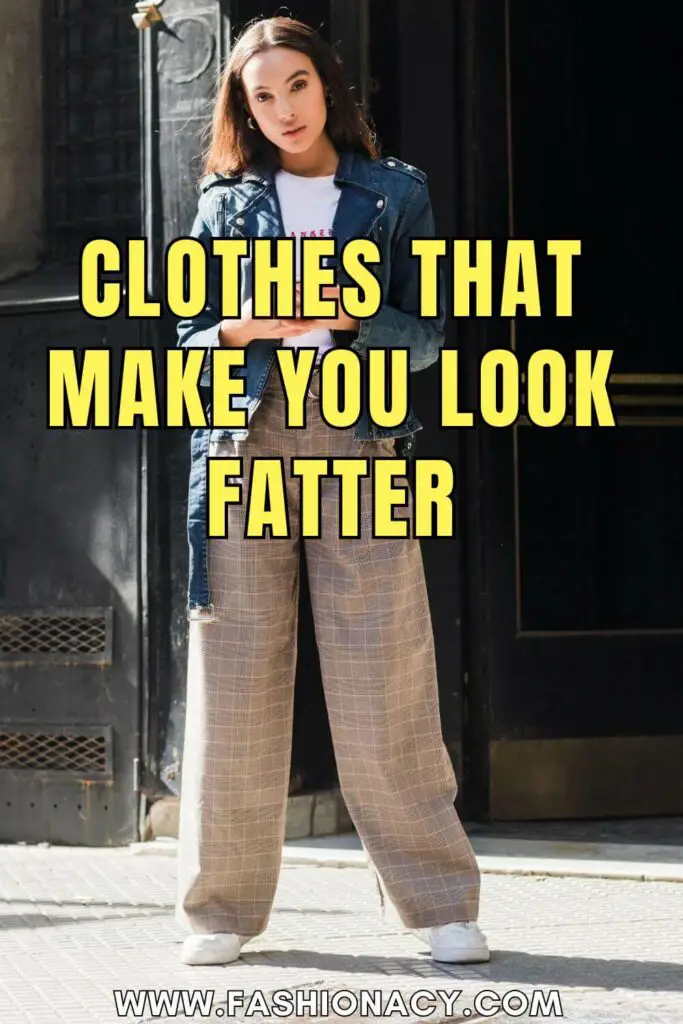 Clothes That Make You Look Fatter