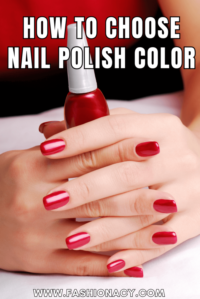 How to Choose Nail Polish Color