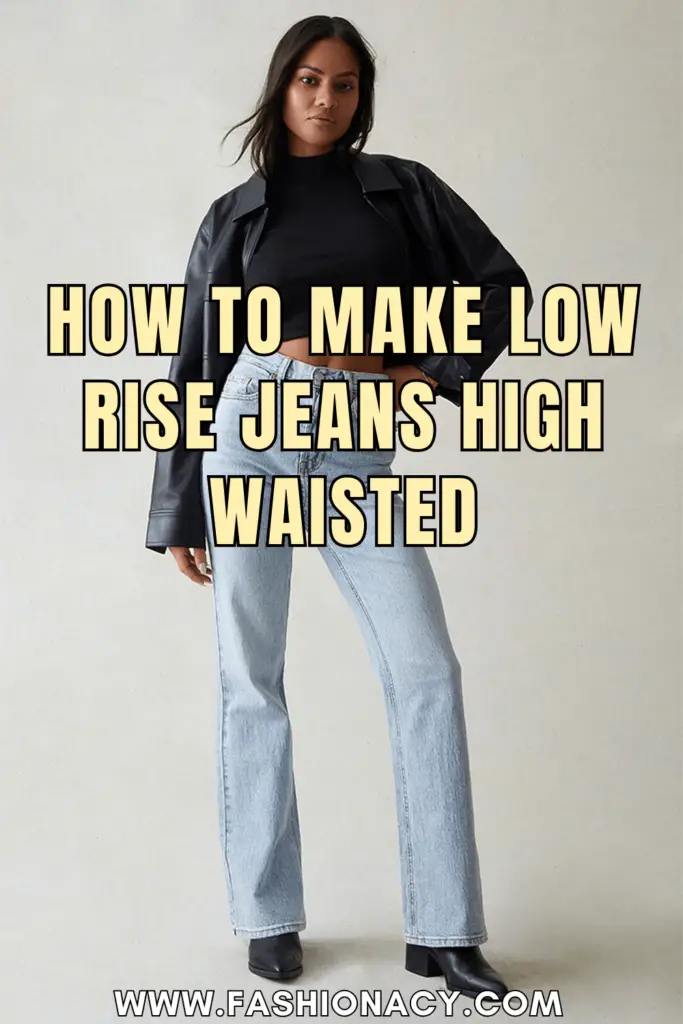 How to Make Low Rise Jeans High Waisted