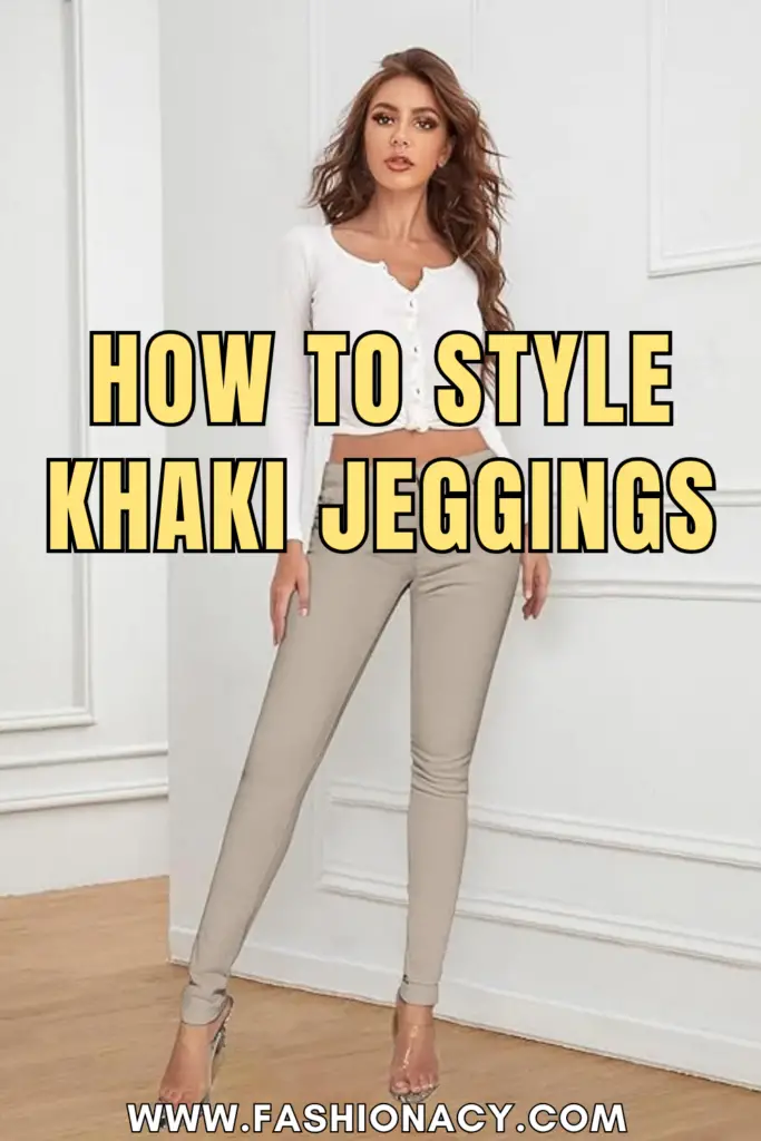 How to Style Khaki Jeggings