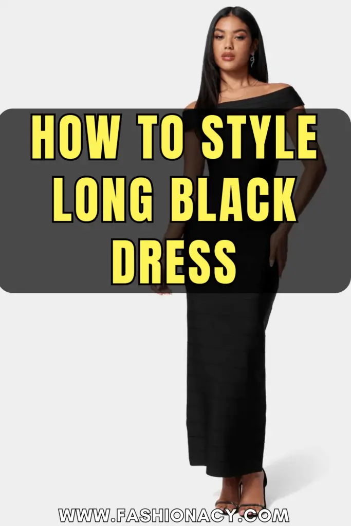 How to Style Long Black Dress