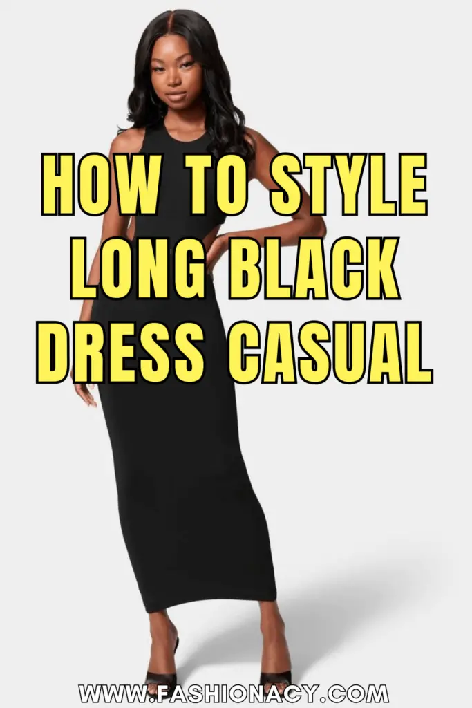 How to Style Long Black Dress Casual