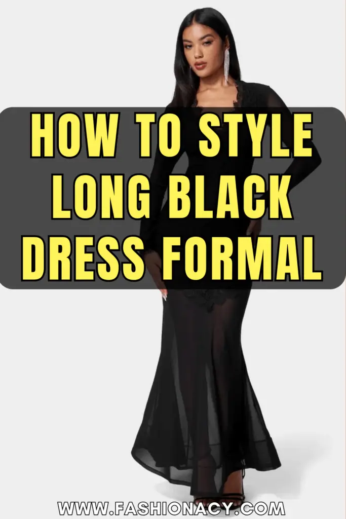 How to Style Long Black Dress Formal