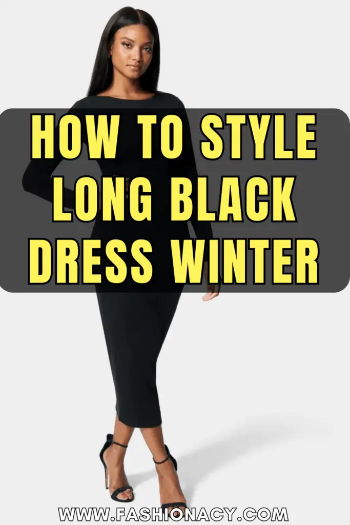 How to Style Long Black Dress Winter