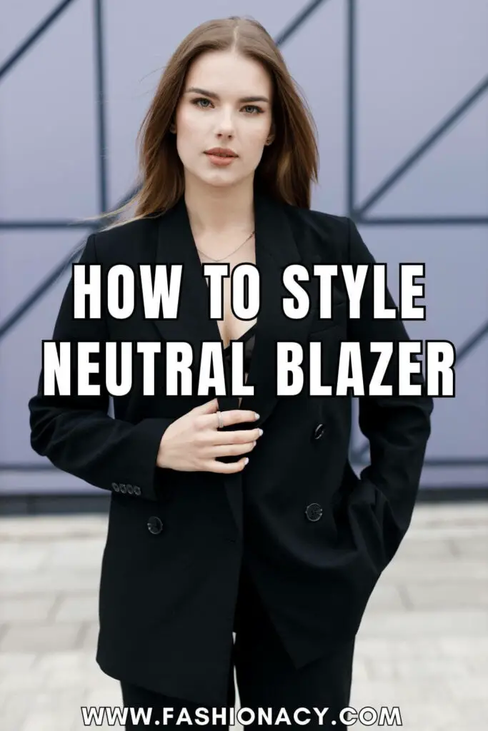 How to Style Neutral Blazer