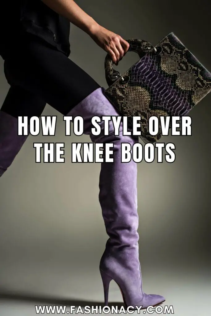 How to Style Over The Knee Boots