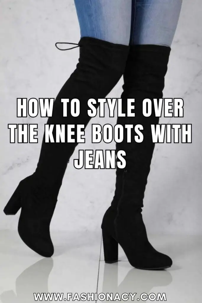 How to Style Over The Knee Boots With Jeans