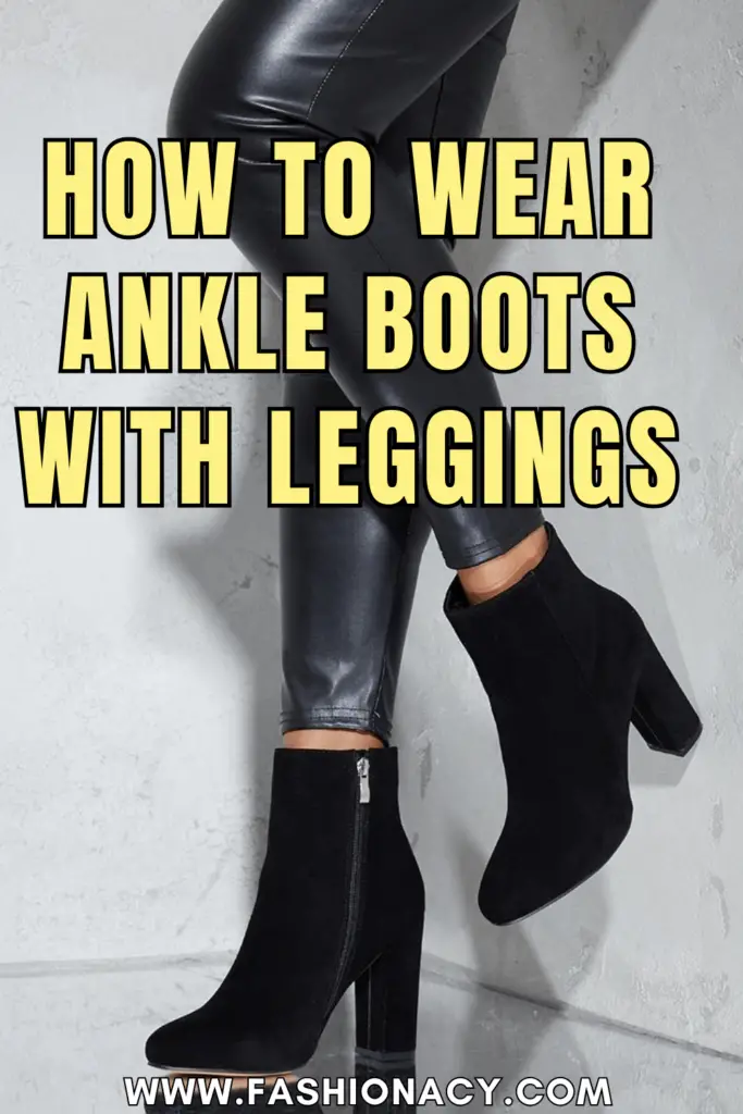 How to Wear Ankle Boots With Leggings