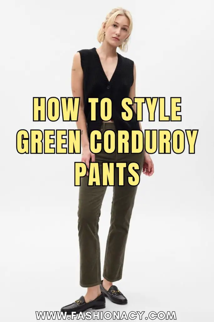 How to Style Green Corduroy Pants