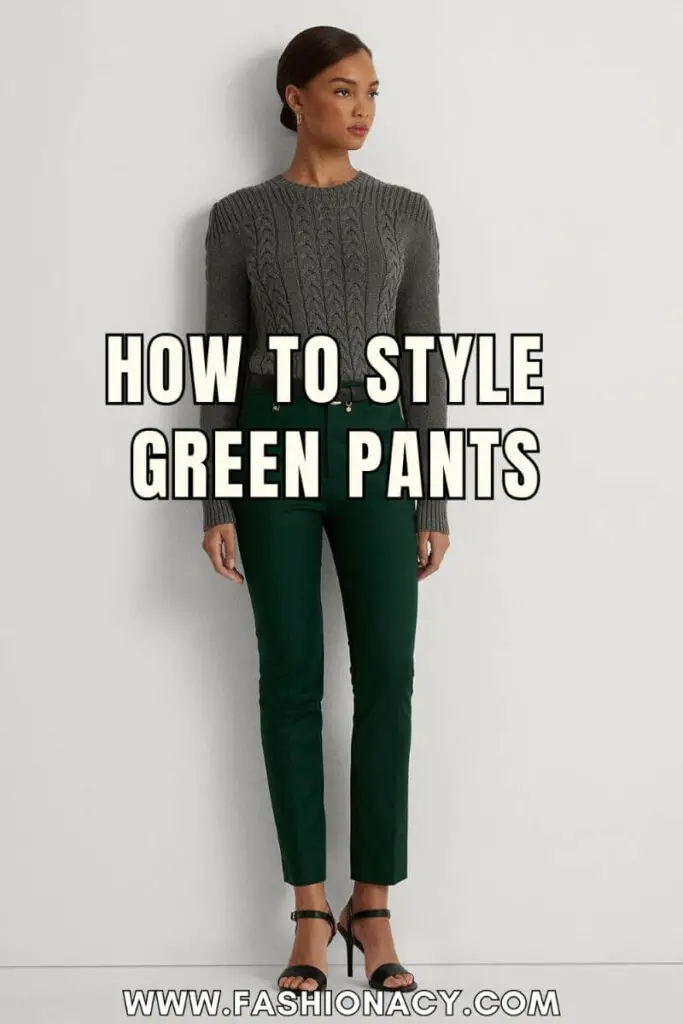 How to Style Green Pants
