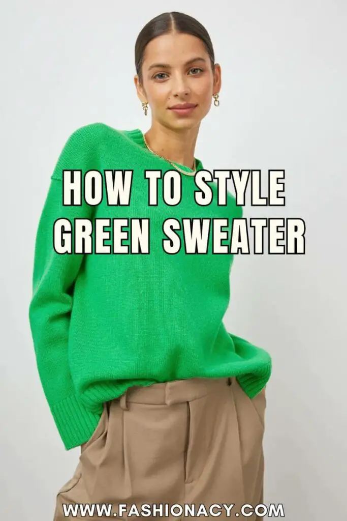 How to Style Green Sweater
