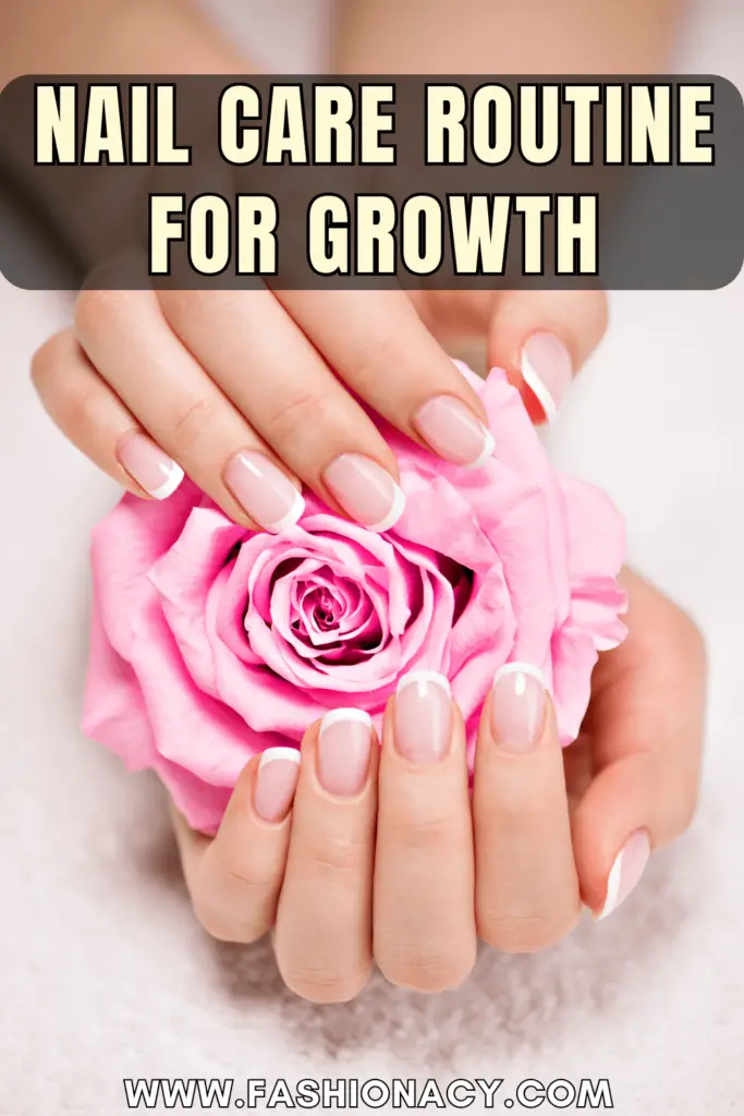 Nail Care Routine For Growth