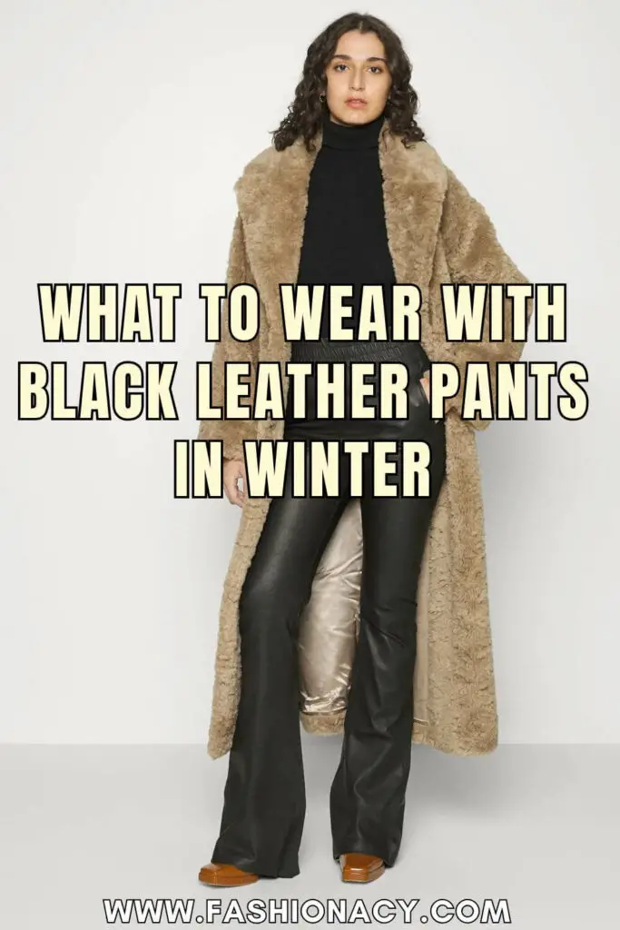 What to Wear With Black Leather Pants in Winter