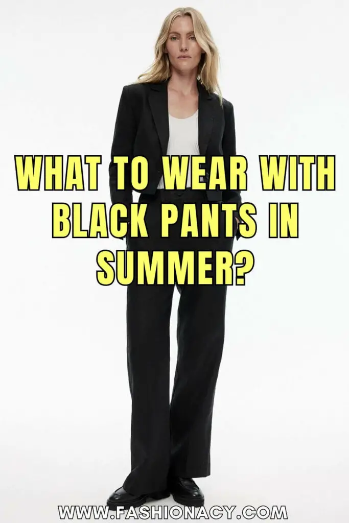 What to Wear With Black Pants in Summer