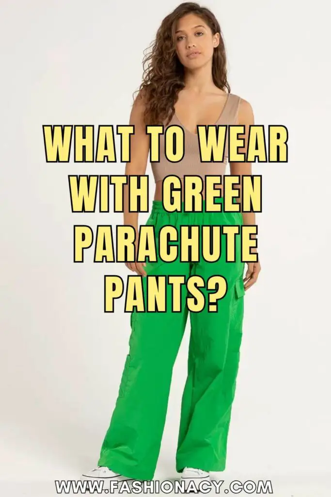 What to Wear With Green Parachute Pants