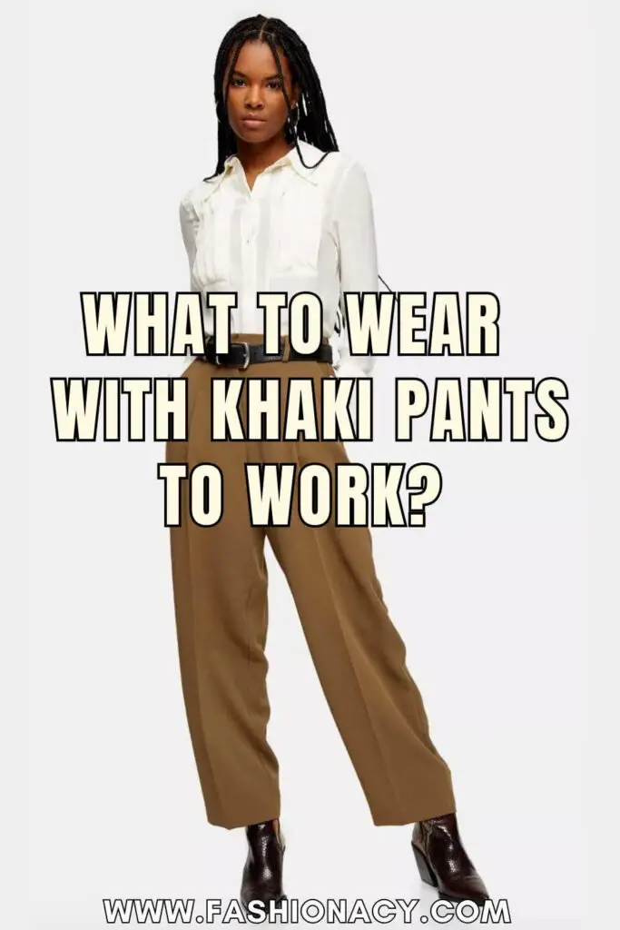 What to Wear With Khaki Pants to Work