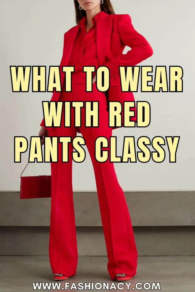 What to Wear With Red Pants Classy