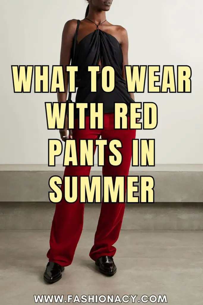 What to Wear With Red Pants in Summer