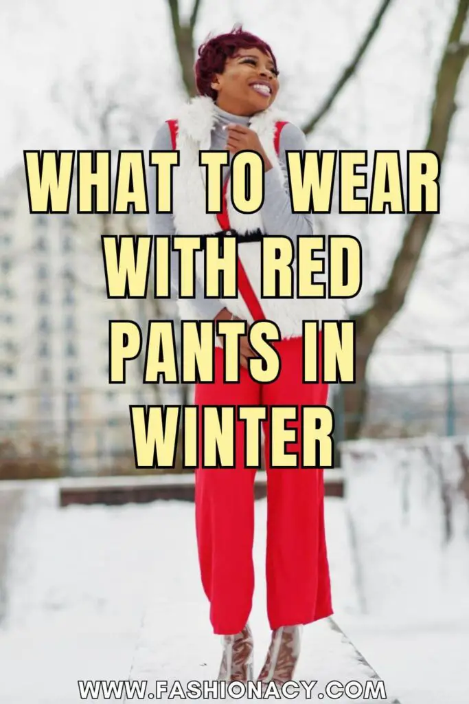 What to Wear With Red Pants in Winter