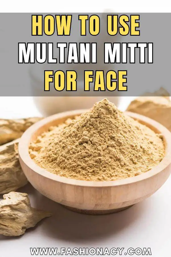 How to Use Multani Mitti For Face