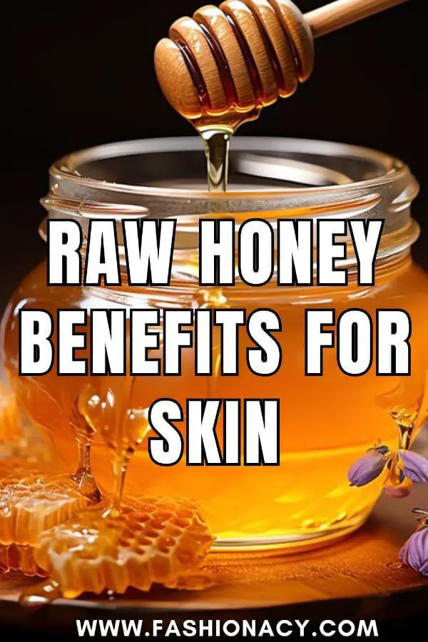 Raw Honey Benefits For Skin