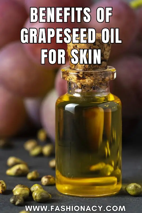 Benefits of Grapeseed Oil For Skin