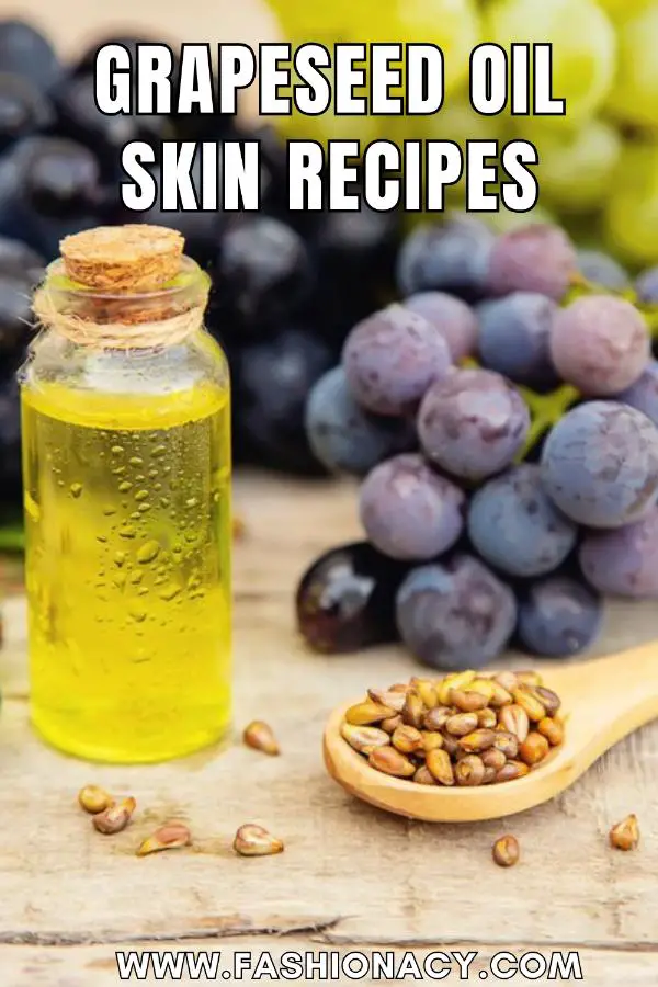 Grapeseed Oil Skin Recipes