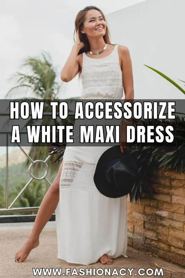 How to Accessorize a White Maxi Dress