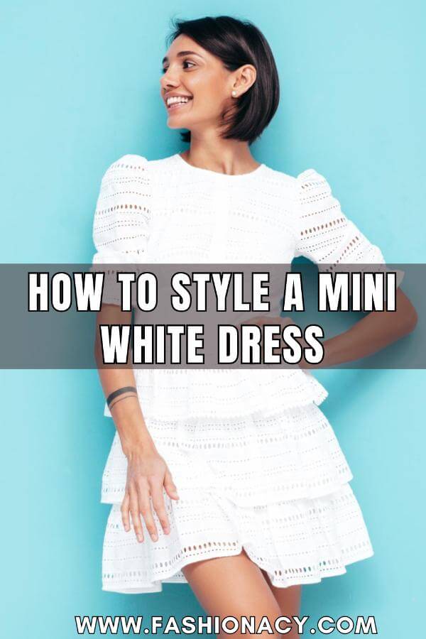 How to Style a Mini White Dress