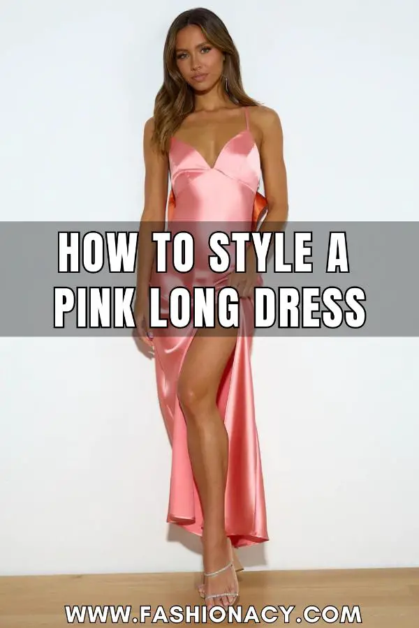 How to Style a Pink Long Dress