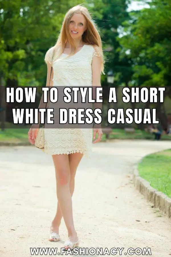 How to Style a Short White Dress Casual