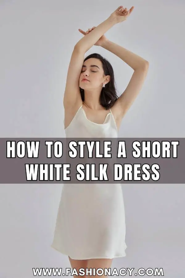 How to Style a Short White Silk Dress