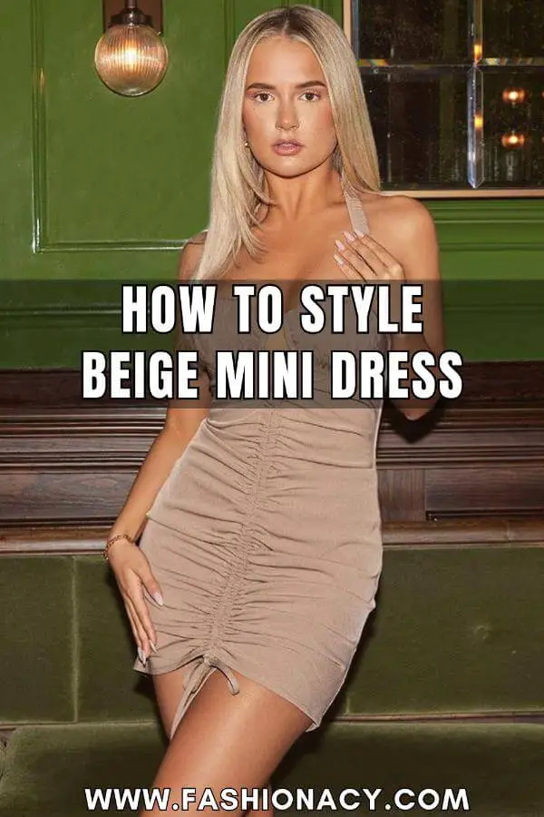 How to Style Beige Mini Dress