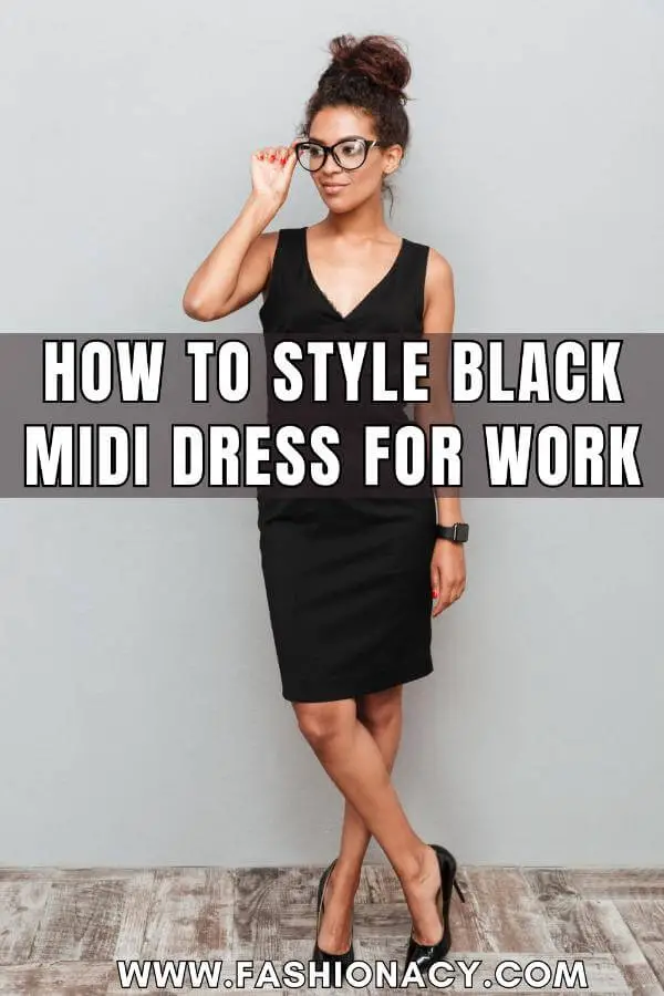 How to Style Black Midi Dress For Work