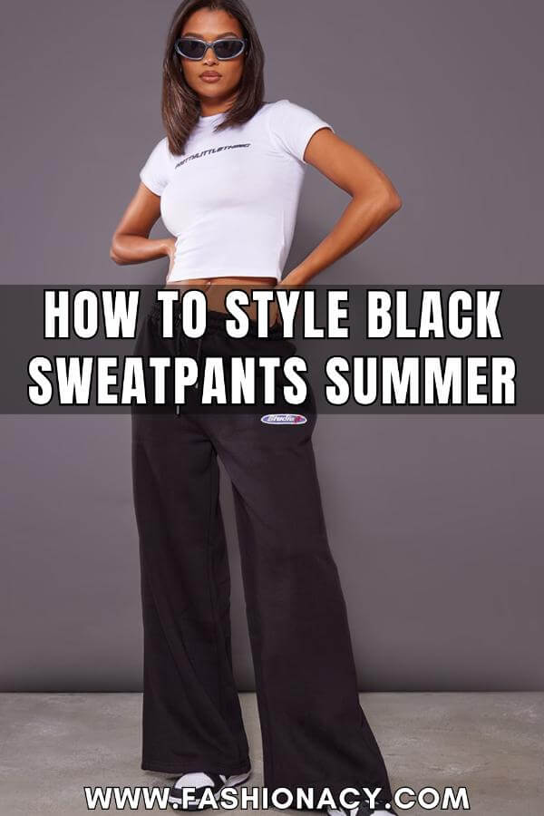How to Style Black Sweatpants Summer