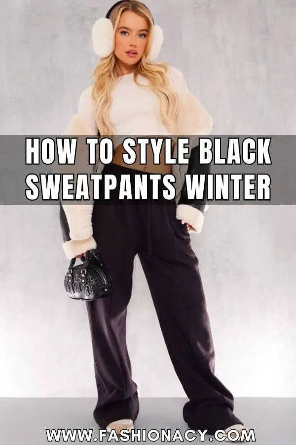 How to Style Black Sweatpants Winter