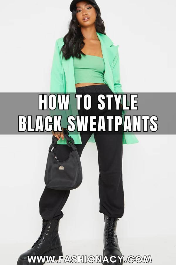 How to Style Black Sweatpants