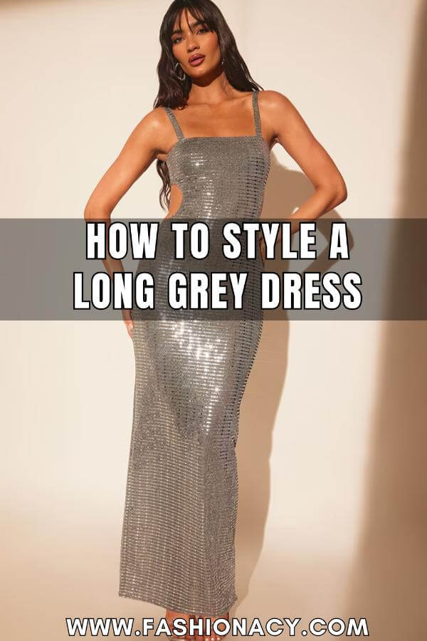 How to Style a Long Grey Dress