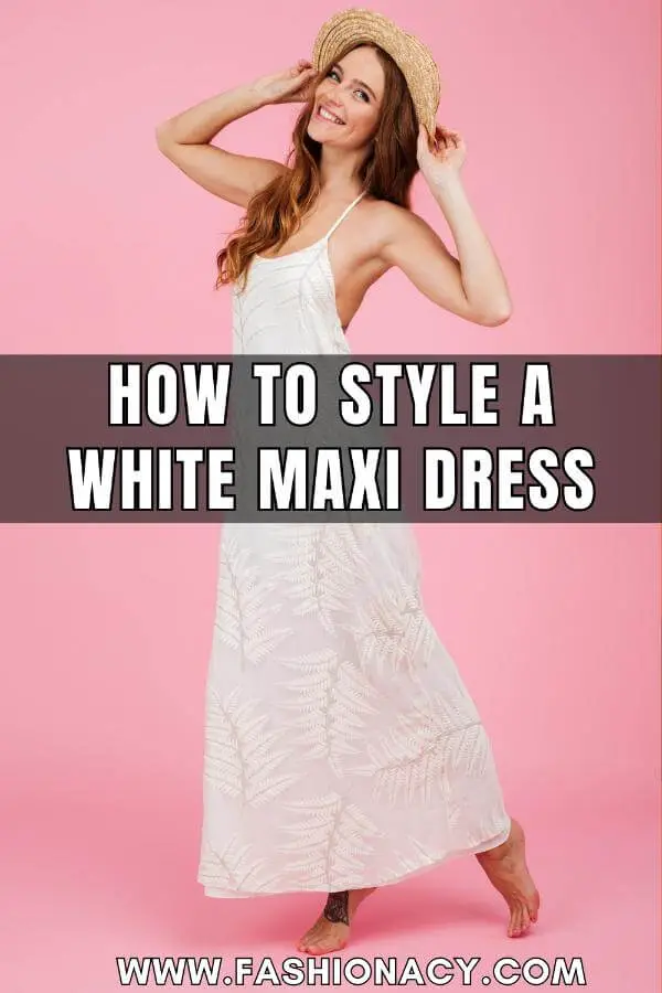 How to Style a White Maxi Dress