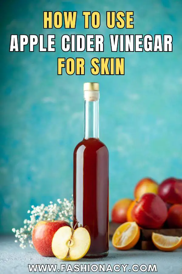 How to Use Apple Cider Vinegar For Skin