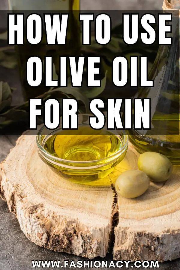 How to Use Olive Oil For Skin