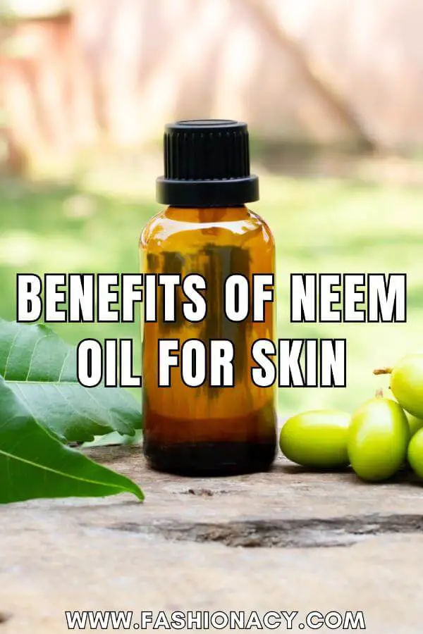 Neem Oil Benefits For Skin