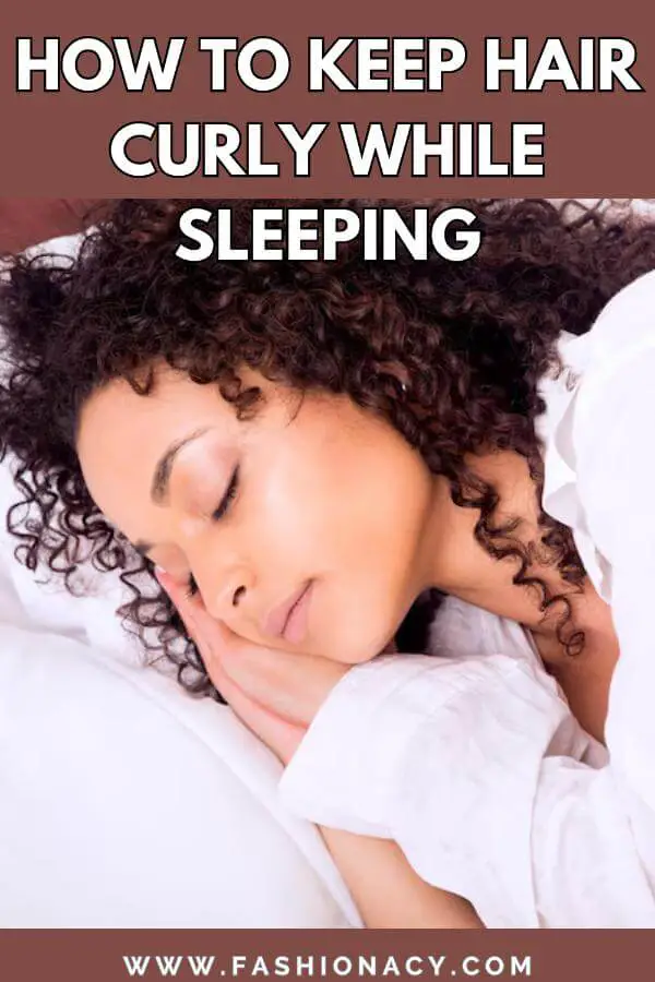How to Keep Hair Curly While Sleeping