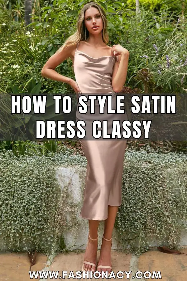 How to Style Satin Dress Classy
